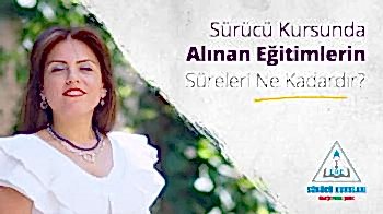 Sürücü Kursunda Alınan Eğitimlerin Süreleri Ne Kadardır?
