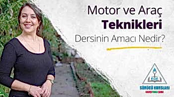 Motor ve Araç Teknikleri Dersinin Amacı Nedir?